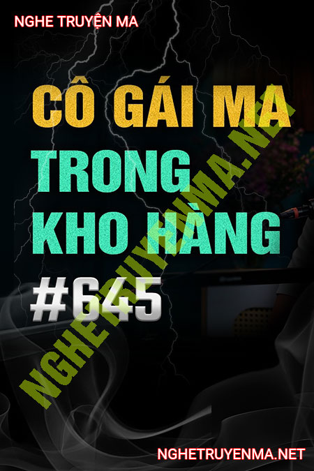 Cô Gái Ma Ở Kho Hàng Vắng