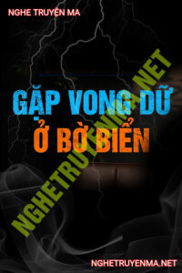 Gặp Vong Dữ Ở Bờ Biển