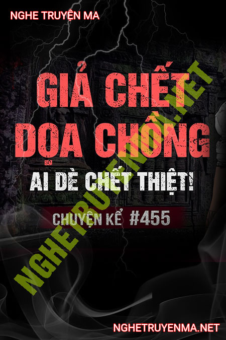 Giả C.hết Dọa Chồng