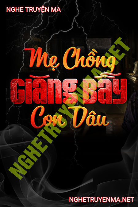 Mẹ Chồng Giăng Bẫy Con Dâu