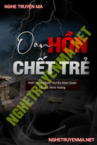 Oan Hồn C.hết Trẻ
