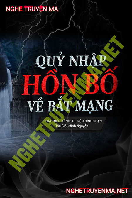 Quỷ Nhập Hồn Bố Về Bắt Mạng