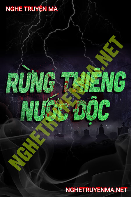 Rừng Thiêng Nước Độc