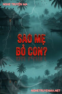 Sao Mẹ Bỏ Con