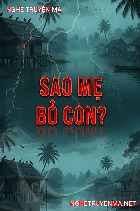 Sao Mẹ Bỏ Con