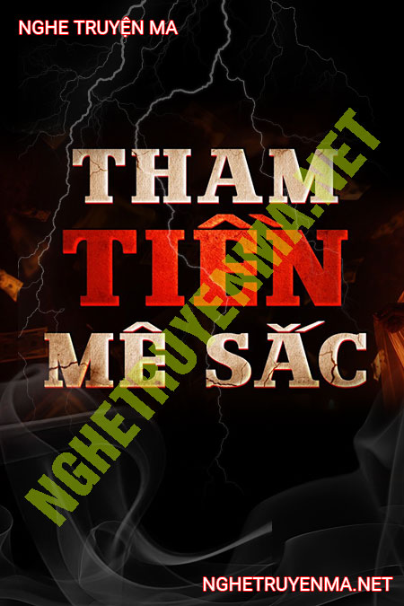 Tham Tiền Mê Sắc