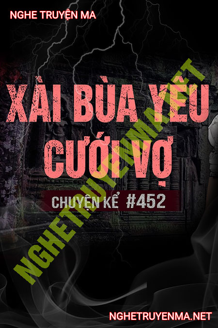 Xài Bùa Yêu Cưới Vợ