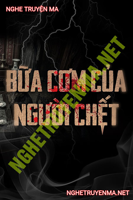 Bữa Cơm Của Người C.hết