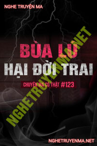 Bùa Lú Hại Đời Trai