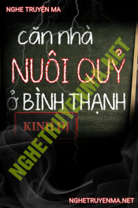 Căn Nhà Nuôi Quỷ Ở Bình Thạch