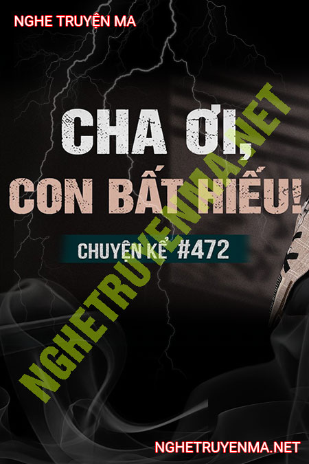 Cha Ơi Con Bất Hiếu
