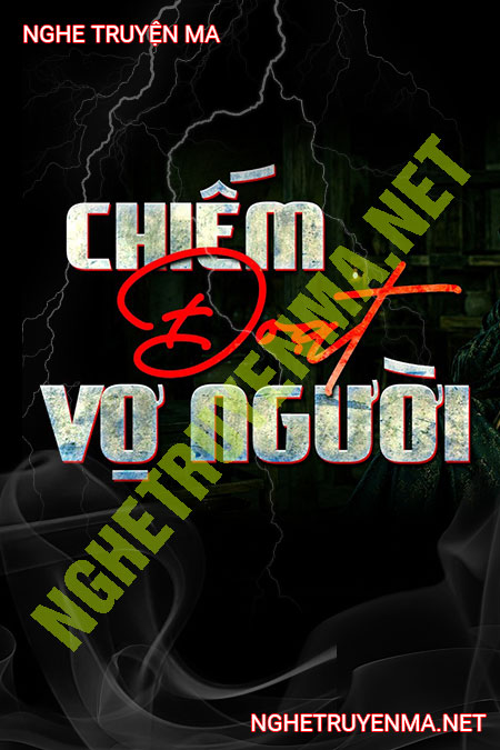 Chiếm Đoạt Vợ Người