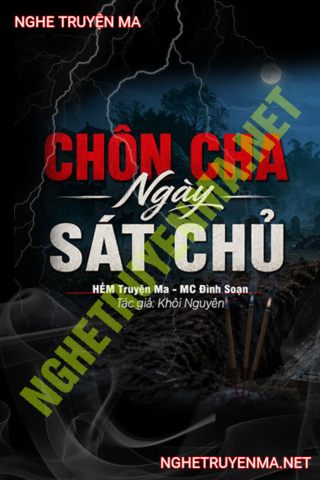 Chôn Cha Ngày Sát Chủ