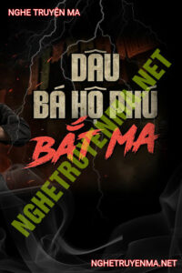 Dâu Bá Hộ Phú Bắt Ma