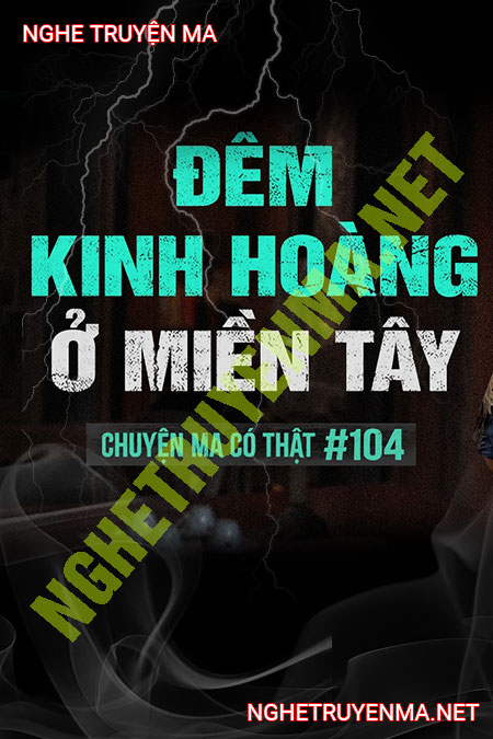 Đêm Kinh Hoàng Ở Miền Tây
