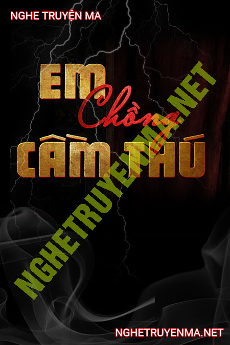 Em Chồng Cầm Thú