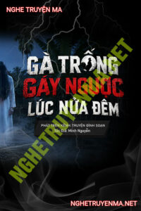 Gà Trống Gáy Ngược Lúc Nửa Đêm
