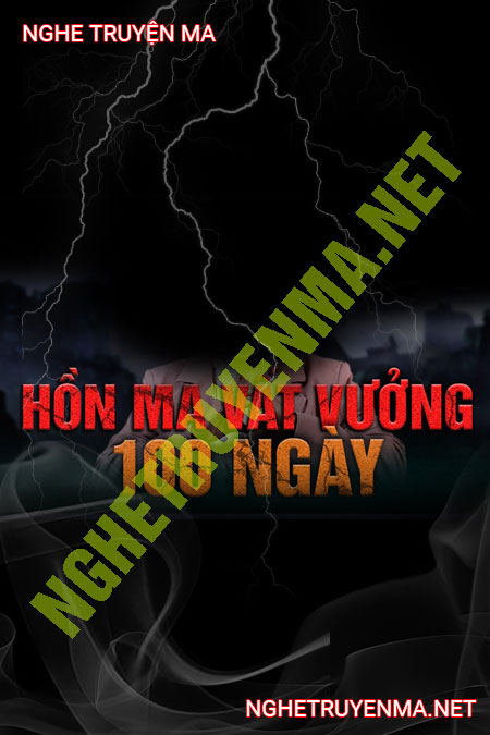 Hồn Ma Vất Vưởng 100 Ngày