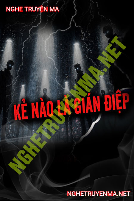 Kẻ Nào Là Gián Điệp