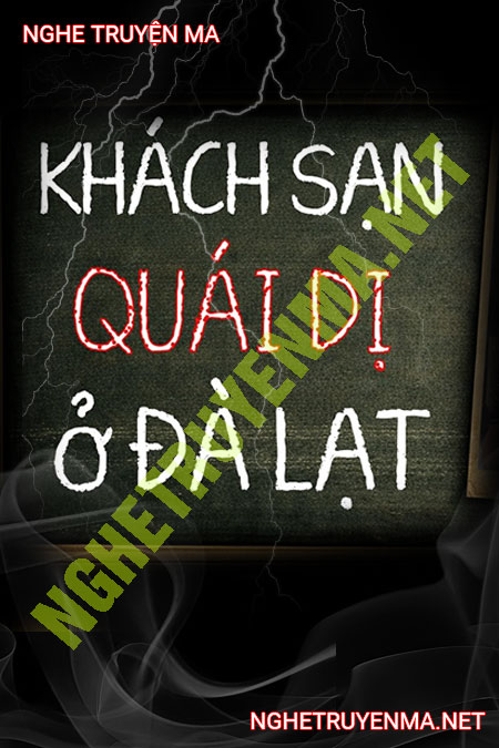 Khách Sạn Quái Dị Ở Đà Lạt