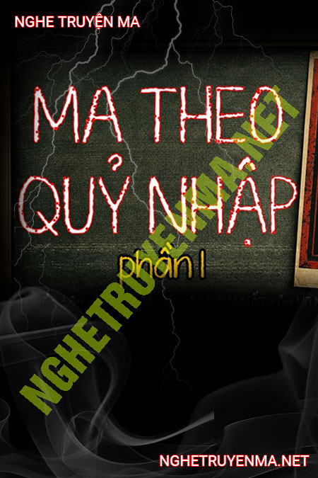 Ma Theo Quỷ Nhập