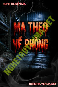 Ma Theo Về Phòng