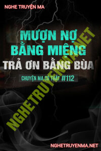 Mượn Nợ Bằng Miệng Trả Ơn Bằng Bùa