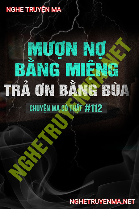 Mượn Nợ Bằng Miệng Trả Ơn Bằng Bùa