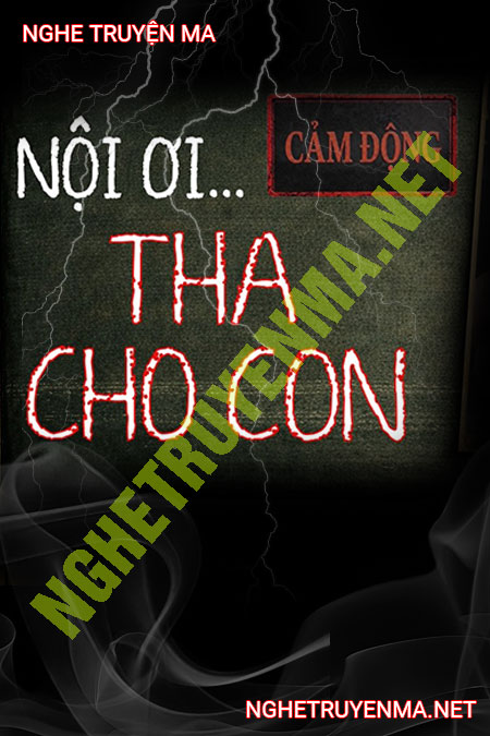 Nội Ơi Tha Cho Con