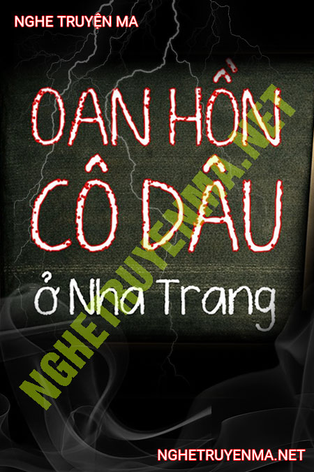 Oan Hồn Cô Dâu Ở Nha Trang