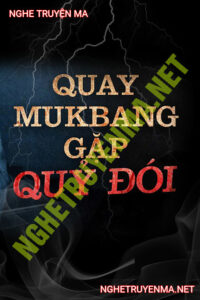 Quay Mukbang Gặp Quỷ Đói