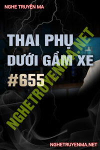 Thai Phụ Dưới Gầm Xe