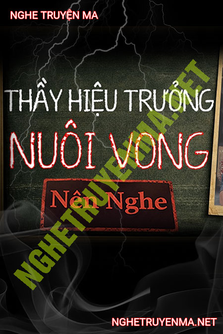 Thầy Hiệu Trưởng Nuôi Vong