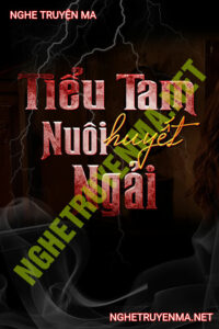 Tiểu Tam Nuôi Huyết Ngải