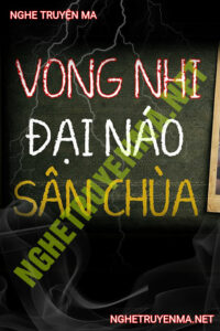 Vong Nhi Đại Náo Sân Chùa