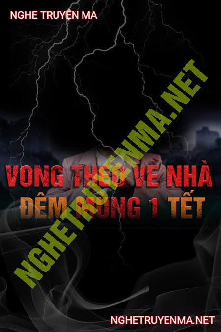 Vong Theo Về Nhà Mùng 1 Tết