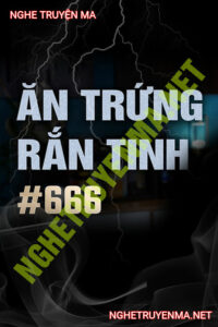 Ăn Nhầm Trứng Rắn Tinh