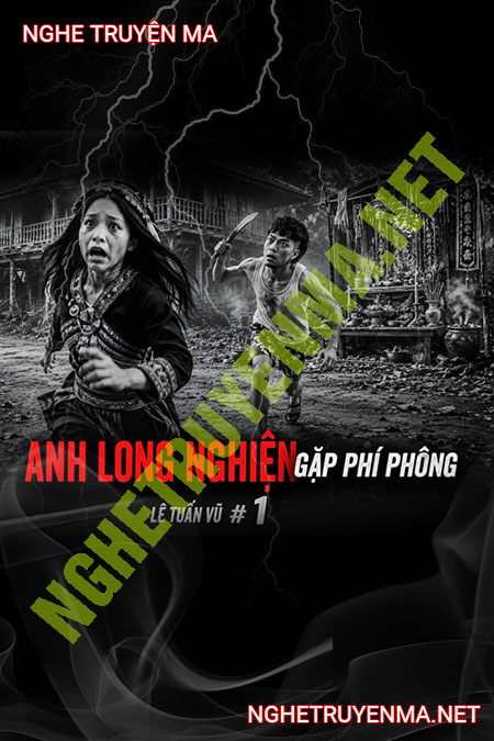 Anh Long Nghiện Gặp Phi Phông