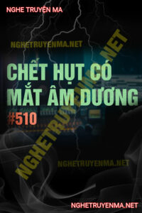 C.hết Hụt Có Đôi Mắt Âm Dương