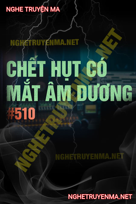 C.hết Hụt Có Đôi Mắt Âm Dương