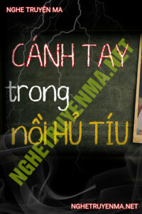 Cánh Tay Trong Nồi Hủ Tiếu