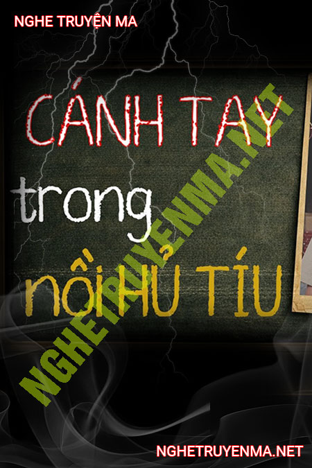 Cánh Tay Trong Nồi Hủ Tiếu