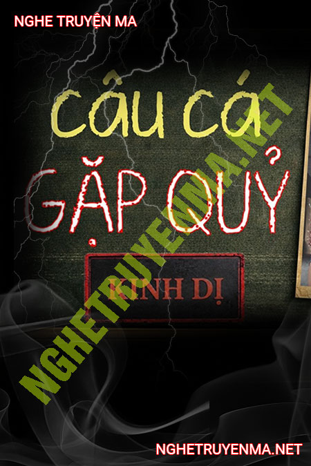 Câu Cá Gặp Quỷ