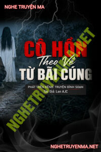 Cô Hồn Theo Về Từ Bãi Cúng