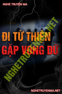 Đi Từ Thiện Gặp Vong Dữ