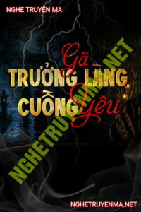 Gã Trưởng Làng Cuồng Yêu