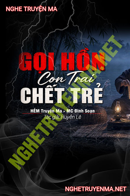 Gọi Hồn Con Trai C.hết Trẻ