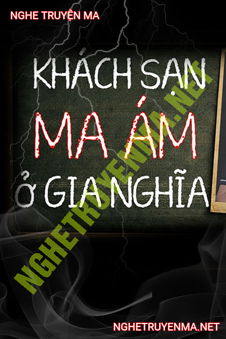 Khách Sạn Ma Ám Ở Gia Nghĩa