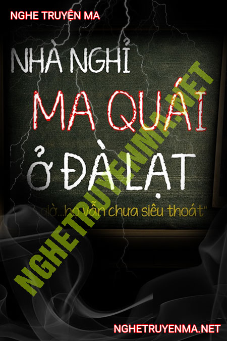 Nhà Nghỉ Ma Quái Ở Đà Lạt