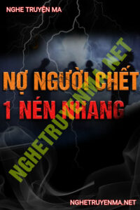 Nợ Người C.hết 1 Nén Nhang